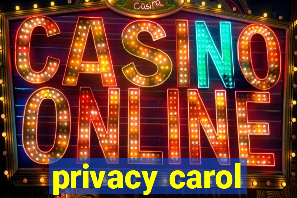 privacy carol